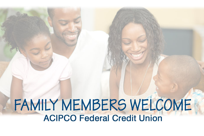All family members of ACIPCO employees, ACIPCO retirees, and current ACIPCO FCU members are eligible for membership! 
